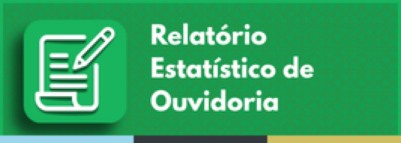 Relatório Estatístico de Ouvidoria